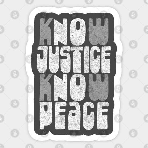 Know Justice, Know Peace Sticker by DankFutura